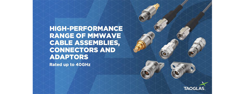 Taoglas Continues to Trailblaze in mmWave Technology Introducing a new, Innovative Range of High-frequency mmWave Cable Assemblies, Connectors and Adaptors