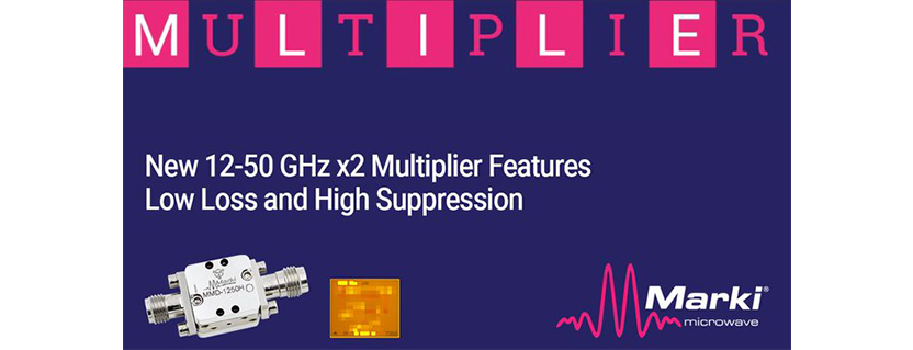 Marki Microwave New Wideband 12-50GHz Multiplier and 35-67GHz Amplifier