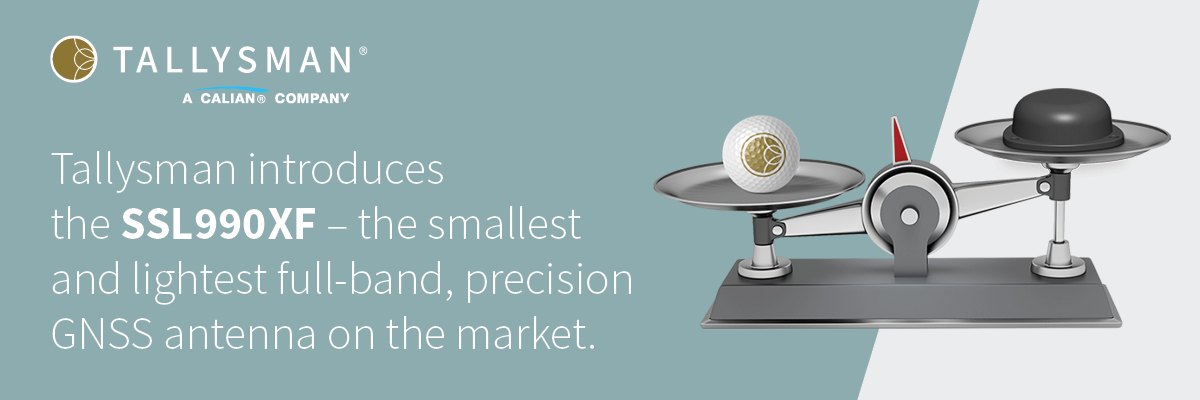 Tallysman introduces the SSL990XF – the smallest and lightest full-band, precision GNSS antenna on the market.