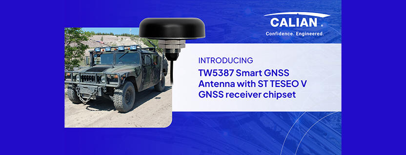 Calian introduces TW5387 Smart GNSS Antenna with ST TESEO V GNSS receiver chipset