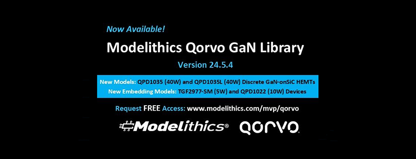Modelithics Releases New Library (v24.5.4) for Qorvo GaN Products with Backwards Compatibility
