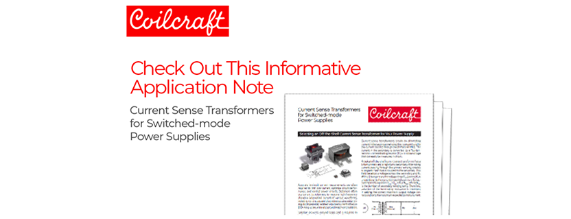 A Guide to Selecting Current Sense Transformers for Switched-mode Power Supplies