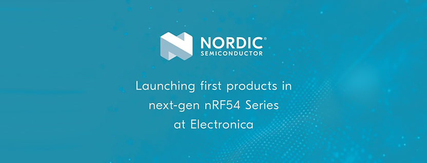 Nordic Semiconductor to launch first products in class-leading, next-generation nRF54 Series at electronica 2024