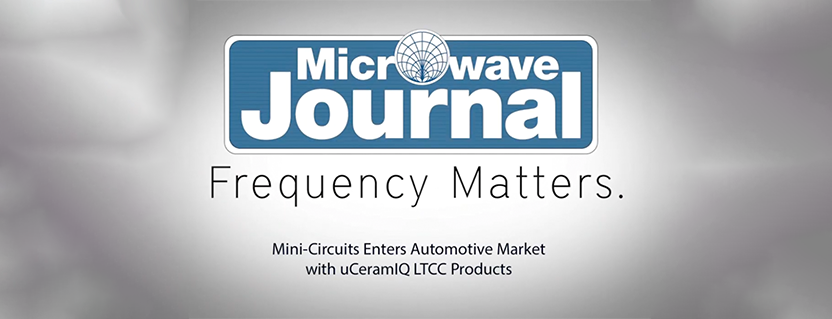 Interview: Mini-Circuits Enters Automotive Market with uCeramIQ LTCC Products