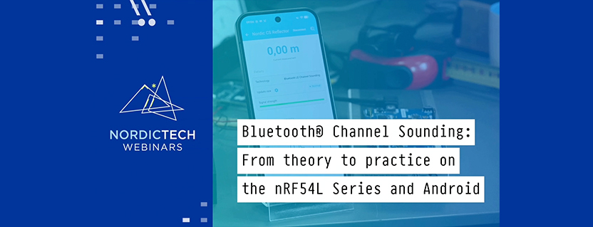 Bluetooth® Channel Sounding: From theory to practice on the nRF54L Series and Android