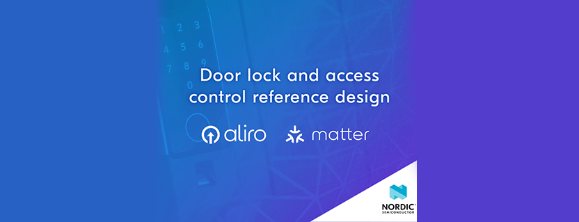 Nordic Semiconductor releases reference design for Aliro and Matter-based access control systems