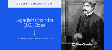 Jagadish Chandra (J.C.) Bose: The True Origins of the Radio Transmitter