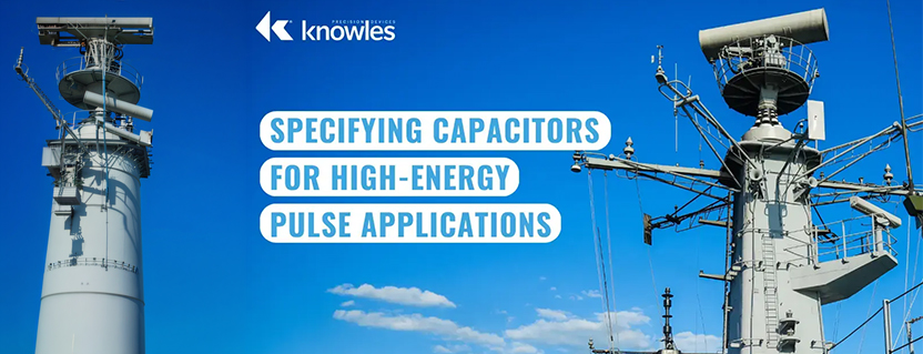 Specifying Capacitors for High-Energy Pulse Applications