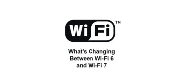 How Does Wi-Fi 7 Compare to Wi-Fi 6 & 6E?