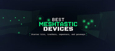 Best Meshtastic Devices in 2026: A Beginner’s Guide to Starter Kits, Repeaters, Trackers, and More