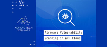 Firmware Vulnerability Scanning in nRF Cloud