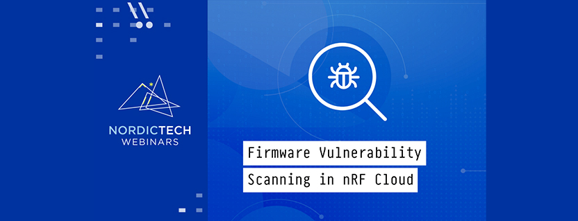 Firmware Vulnerability Scanning in nRF Cloud